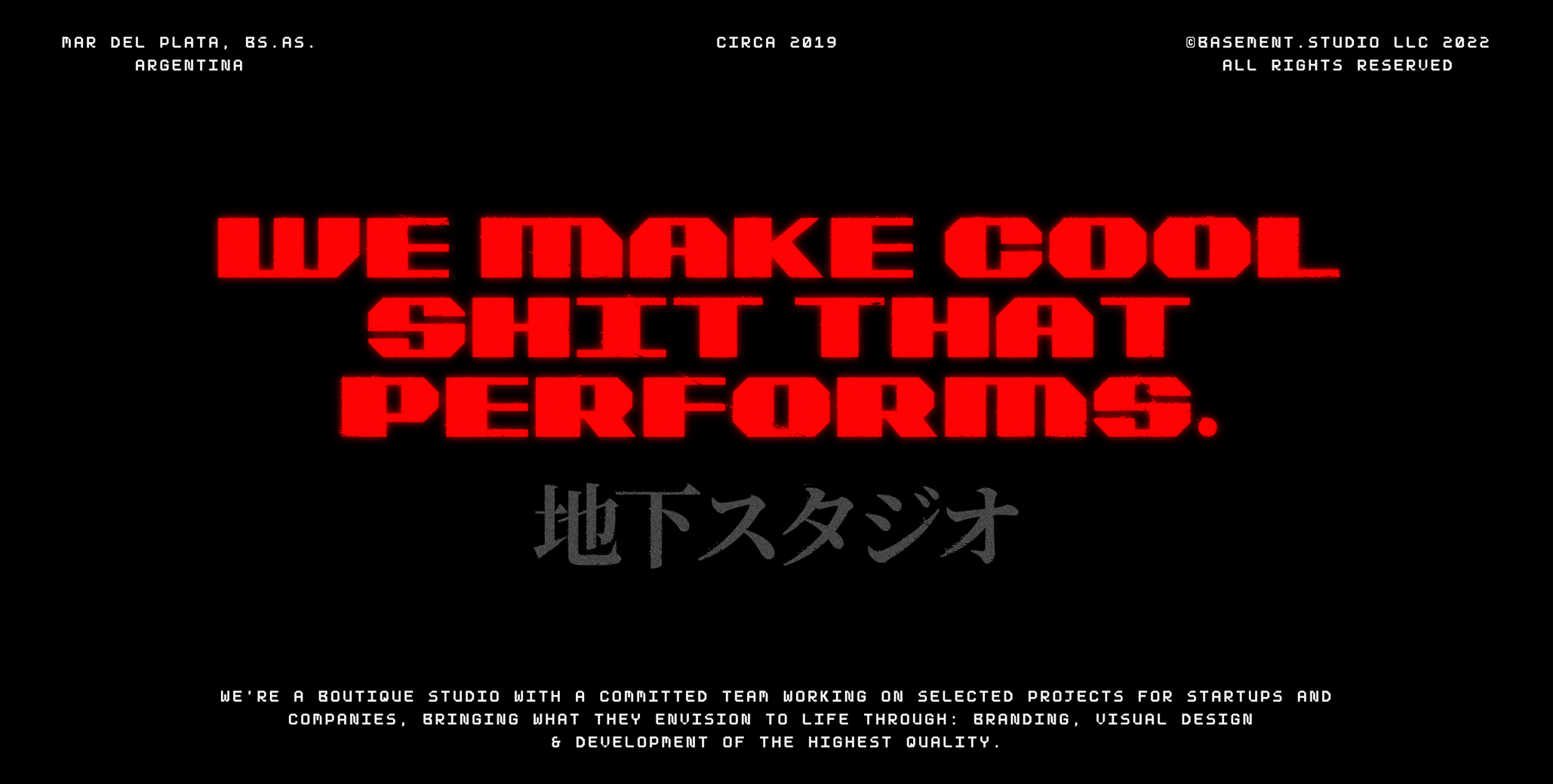 WE MAKE COOL SHIT THAT PERFORMS